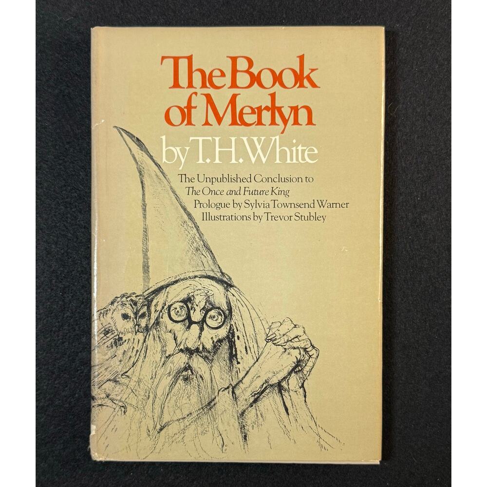The‎ Book of Merlyn - T.H. White - Hardcover Book Club Edition Dust Jacket 1977
